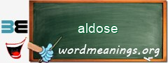 WordMeaning blackboard for aldose